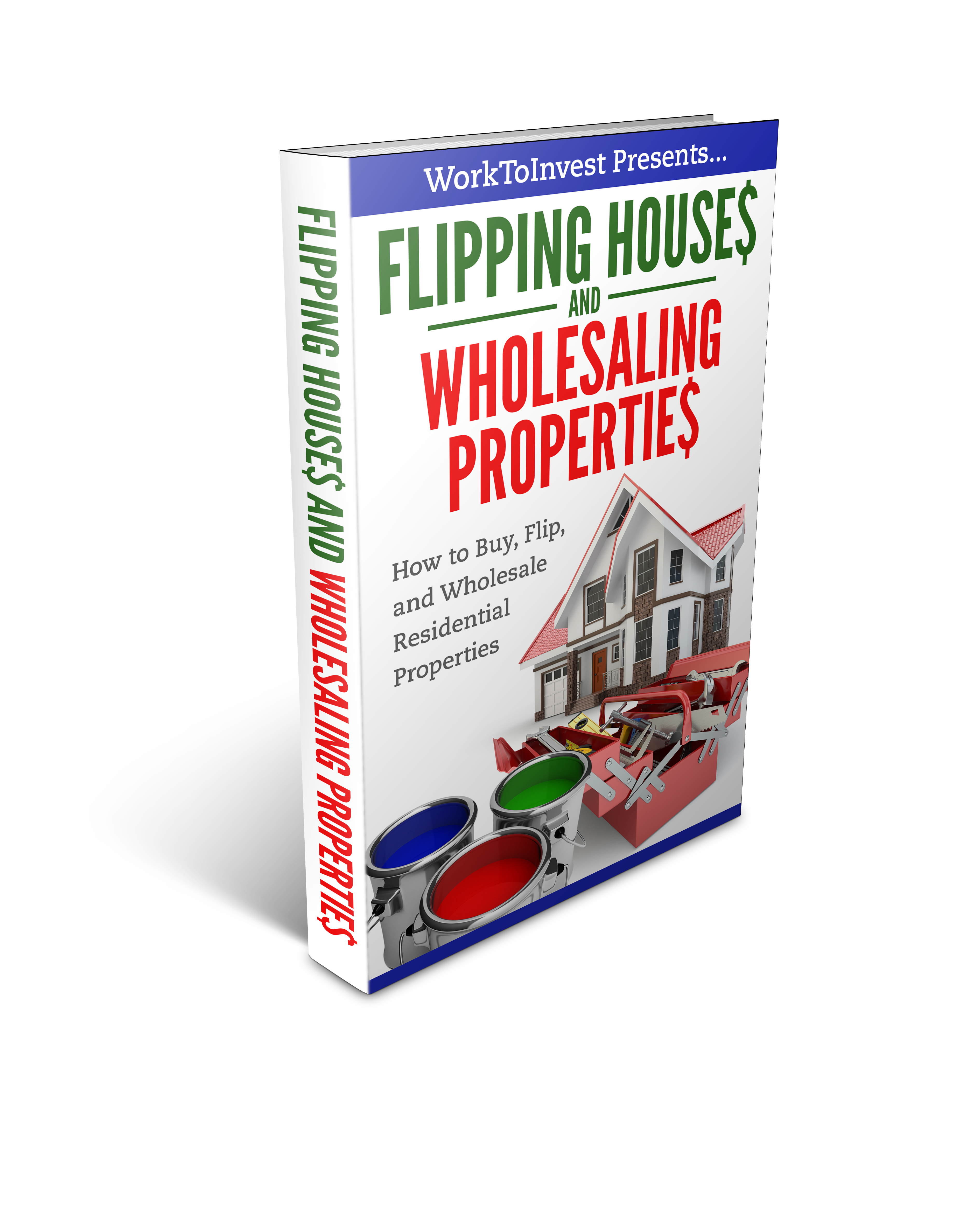 How to Flip Houses and how to wholesale properties